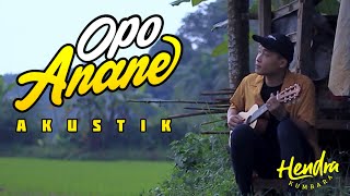 Opo Anane (Akustik) - Hendra Kumbara