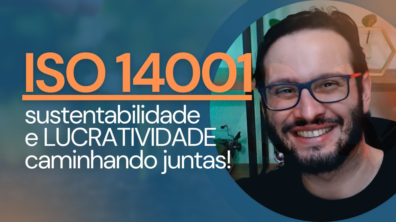 Guia Completo ISO 14001 – história, requisitos e benefícios