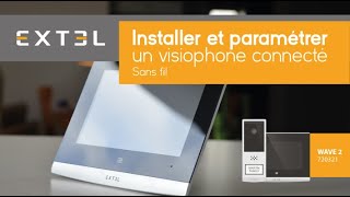 Visiophone connecté - sans fil, longue portée 350 mètres - Wave 2 - Extel -  720321 - Visiophonie