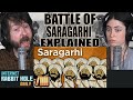 THE BATTLE OF SARAGARHI EXPLAINED! | irh daily REACTION