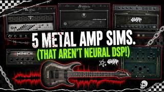5 GREAT Metal Amp Sims That Aren’t Neural DSP? | Amp Sim Shootout