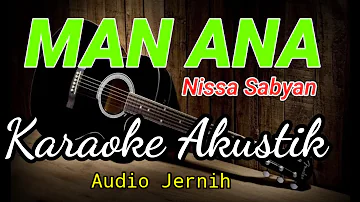 Man Ana - Nissa Sabyan - karaoke akustik