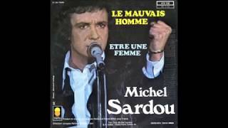 Michel Sardou -  Être une femme Paroles/Lyrics