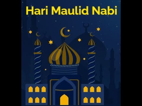 Video ucapan Maulid Nabi 2022 ke 1444 Hijriah