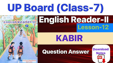 Class 7 English Lesson 12 ll KABIR Exercise l English Reader Question answer l UP Board