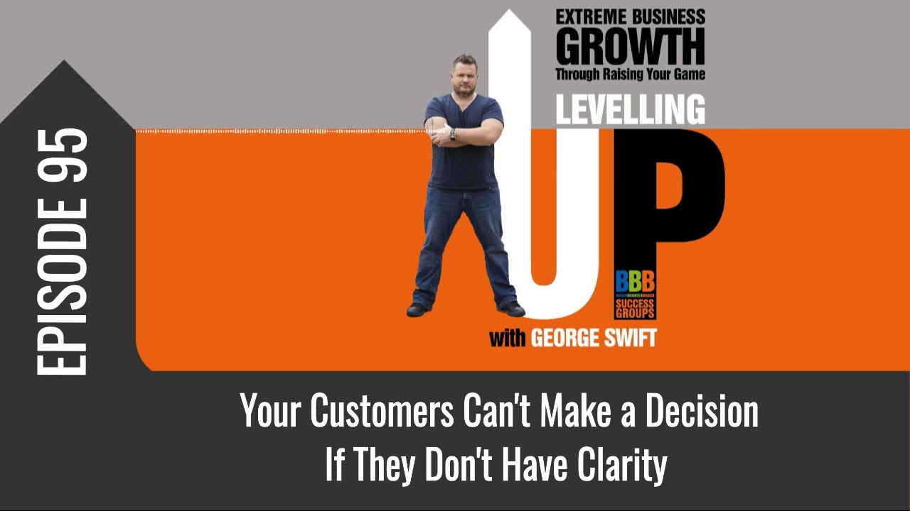  Episode 95 Your Customers Can t Make A Decision If They Don t Have