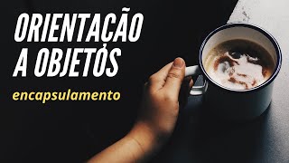 [Orientação à Objetos] - Encapsulamento em Java