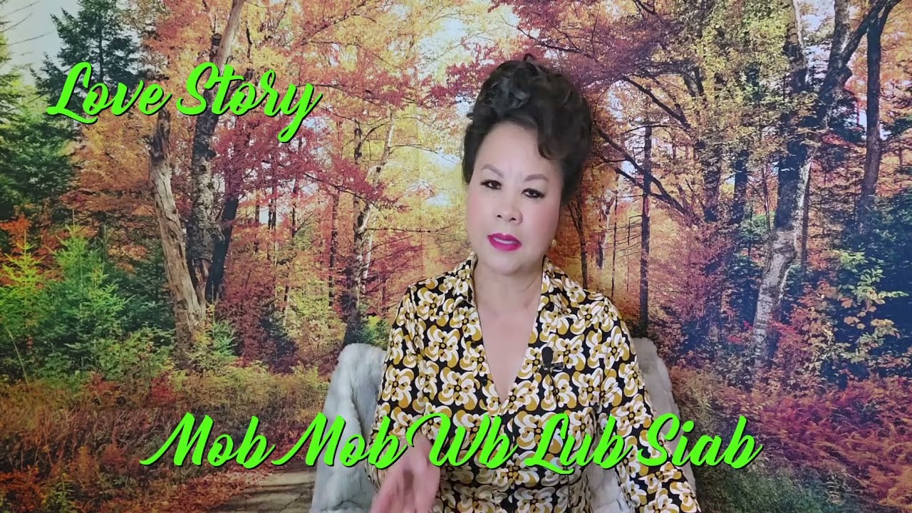 Mob Mob Wb Lub Siab  Sad Love Story 10/19/23
