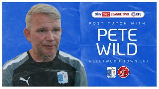 Post Match... with Pete Wild: Fleetwood Town (H)