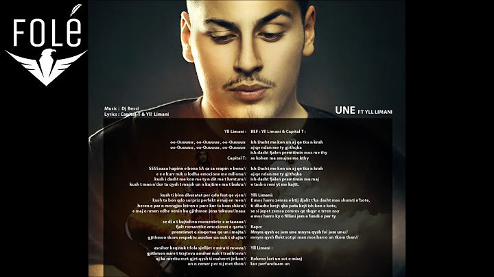 Capital T feat.Yll Limani - Une Official Lyrics HD