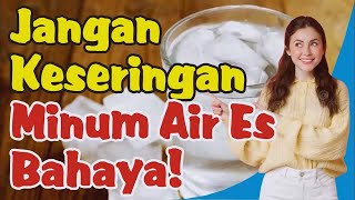 Masalah Kesehatan yang Mungkin Muncul ketika Terlalu Sering Konsumsi Air Es