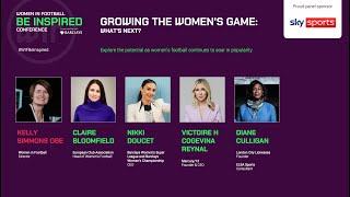 Growing the Women's Game: What's next? | Be Inspired Conference 2024