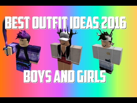 Roblox - BEST OUTFIT IDEAS 2017(BOYS AND GIRLS) - YouTube