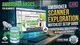 AmiBroker Scanner Exploration  | Watchlist Setup Guide