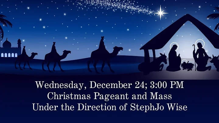 Wednesday, December 24, 2025; 3:00 PM | Children and Youth Christmas Pageant