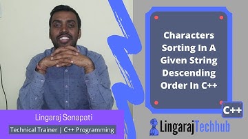 Characters Sorting In A Given String Descending Order In C++ #116