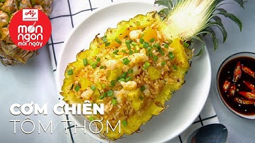 Nấu ngon nhàn tênh Cơm Chiên Tôm Thơm chua cay chuẩn vị Thái