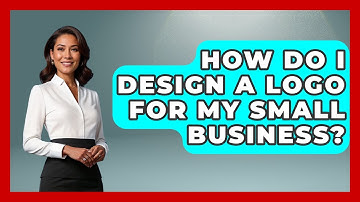 How Do I Design A Logo For My Small Business? - Learn As An Adult