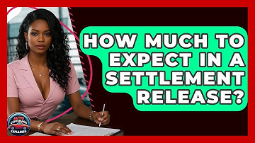 How Much To Expect In A Settlement Release? - Auto Coverage Explained