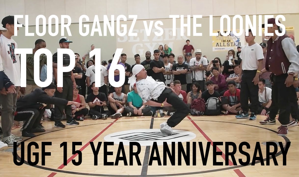 Floor Gangz vs The Loonies (5v5 Bboy Top 16) UGF 15 Year Anniversary