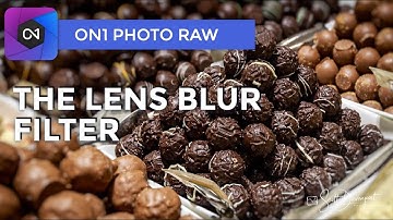 The Lens Blur Filter - ON1 Photo RAW 2021