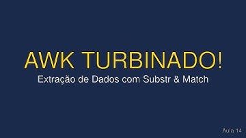 Turbinando a Filtragem de Dados em Relatórios com o Incrível AWK! ⚡ | Aula 14: Extração Avançada