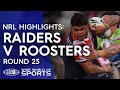 NRL Highlights: Canberra Raiders v Sydney Roosters - Round 23
