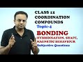 Coordination compounds class 12 bonding  shape  hybridisation  magnetic behaviour