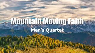 Mountain-Moving Faith I Acapella I Men's Group