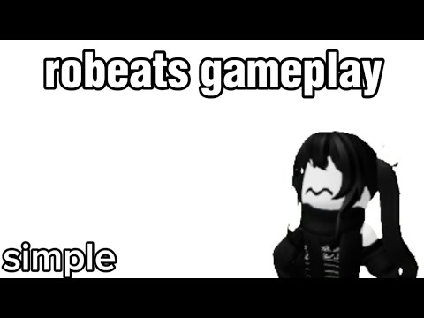 re-upload, robeats gameplay for the first time