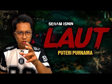 SERAM PENUNGGU LAUT  - OCEAN HORROR STORY