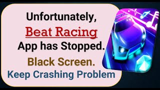 How To Fix Unfortunately, Beat Racing App has stopped | Keeps Crashing Problem in Android screenshot 4