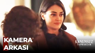 Kanunsuz Topraklar 13. Bölüm Kamera Arkası 😍