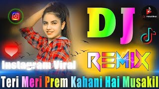 Teri Meri Prem Kahani Hai Musakil Remix Song DJ Cruz R