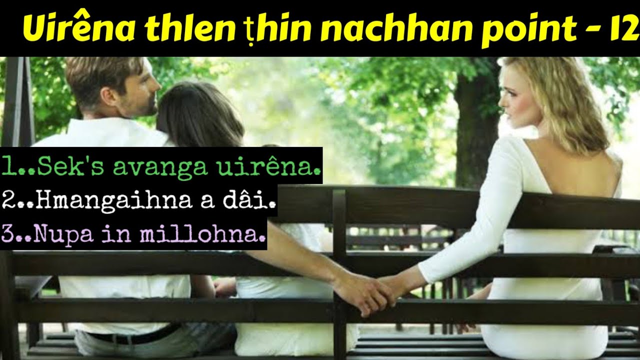 Uirêna thlen ṭhin nachhan point 12..