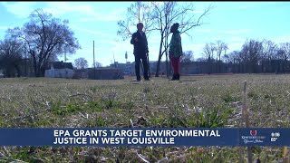 EPA grants target environmental justice in West Louisville