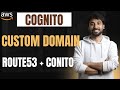 Move AWS Cognito Hosted UI to Custom Domain Using Route 53 | AWS Cognito In hindi | AWS By Gaurav