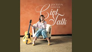 Girl Talk - Jocelyn Gould