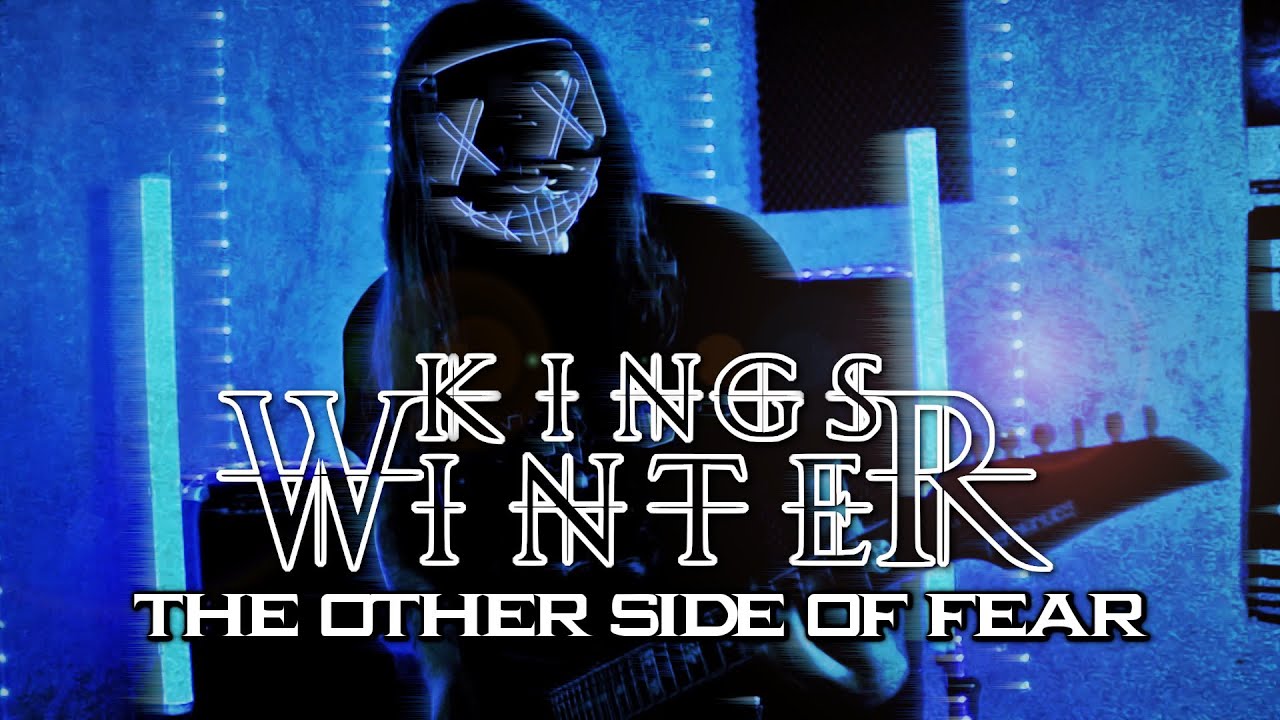 KINGS WINTER - The Other Side Of Fear (OFFICIAL VIDEO)