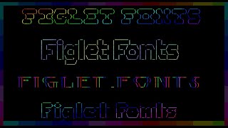 FIGLET - Type a string and get  223 font samples ALL AT ONE