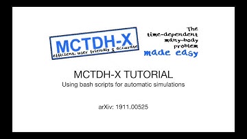 Tutorial on MCTDH-X (1/5): Using bash scripts for automatic simulations
