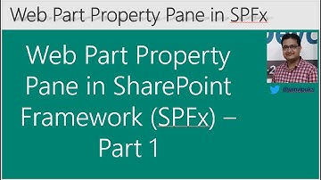 Web Part Property Pane in SharePoint Framework (SPFx)