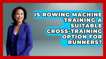 Is Rowing Machine Training A Suitable Cross-training Option For Runners? - Running Beyond Limits
