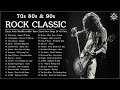 70s 80s 90s classic rock  best classic rock songs of all time