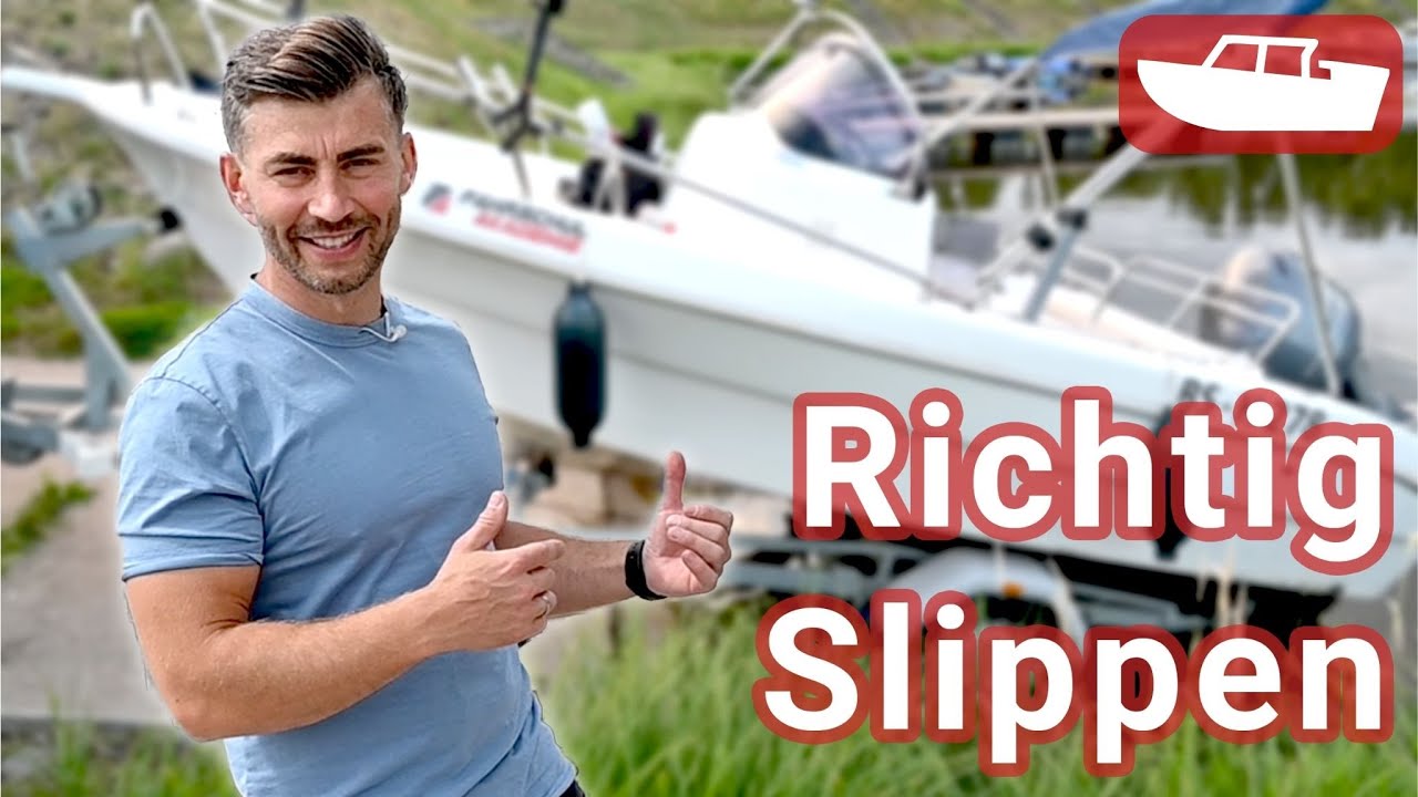 Richtig SLIPPEN - So bekommst du DEIN Boot ins Wasser!