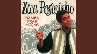 Video thumbnail of "Zeca Pagodinho - Samba Pras Moças"