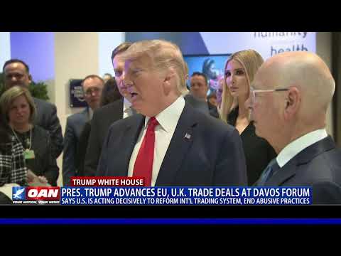 President Trump advances EU, U.K. trade deals at Davos forum