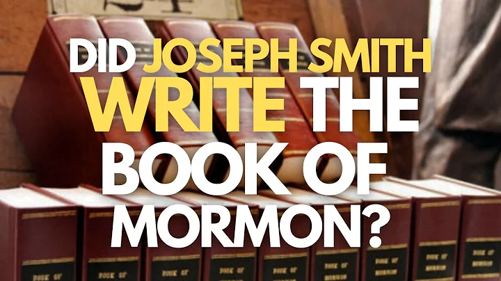 Did Joseph Smith write the Book of Mormon?