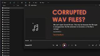 All My WAV Files Are Corrupted! How to Fix & Recover Broken WAV Audio Files