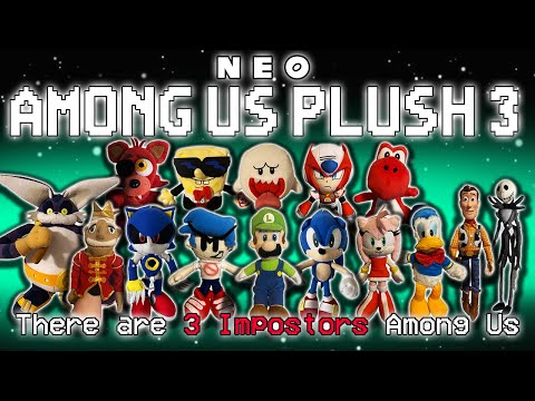NEO: AMONG US - PLUSH VERSION: 3